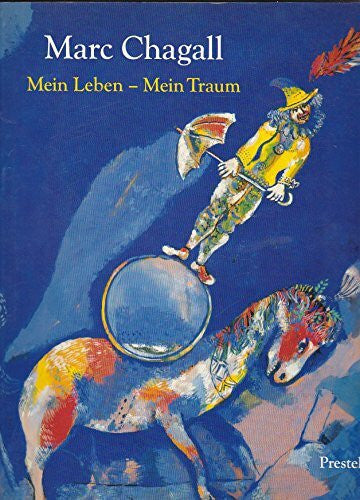 CHAGALL, M., Marc Chagall. Mein Leben - Mein Traum. Berlin und Paris 1922 - 1940