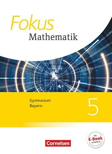 Kurz, Kristina Fokus Mathematik - Bayern - Ausgabe 2017 - 5. Jahrgangsstufe: Schulbuch