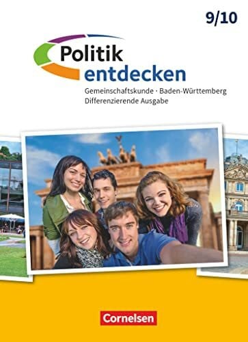 Holzwarth, Ulrike Politik entdecken - Gemeinschaftskunde Differenzierende Ausgabe Baden-Württemberg - Ausgabe ab 2017 - Band 2: 9./10. Schuljahr: Schulbuch