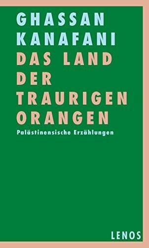 Fähndrich, Hartmut Das Land der traurigen Orangen: Palästinensische Erzählungen