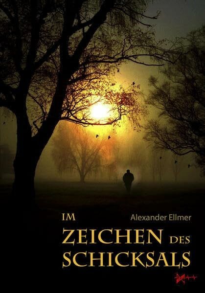 Ellmer, Alexander Im Zeichen des Schicksals