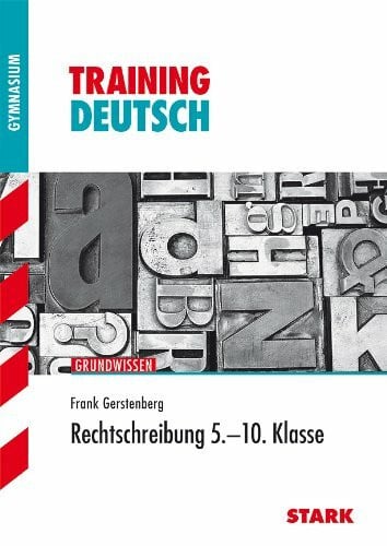 Gerstenberg, Frank STARK Training Gymnasium - Deutsch Rechtschreibung 5.-10. Klasse: Grundwissen (STARK-Verlag - Training)