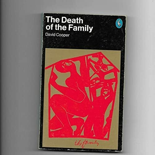 Cooper, David The Death of the Family (Pelican S.)
