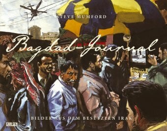 Mumford, Steve Bagdad-Journal: Bilder aus dem besetzten Irak