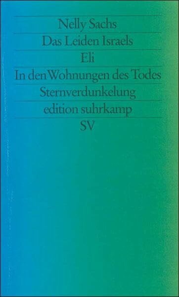 Weber, Werner Das Leiden Israels: Eli. In den Wohnungen des Todes. Sternverdunklung (edition suhrkamp)