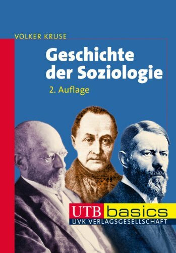 Kruse, Volker Geschichte der Soziologie (utb basics)