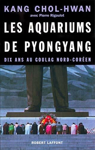 Kang, Chol-Hwan Les aquariums de Pyongyang dix ans au goulag nord-coréen