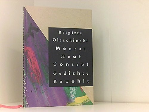 Brigitte Oleschinski Mental Heat Control: Gedichte