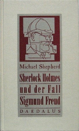Shepherd, Michael Sherlock Holmes und der Fall Sigmund Freud