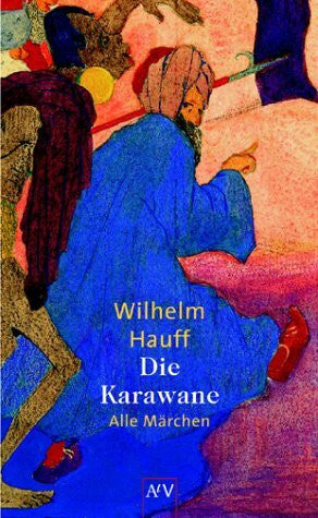 Spreckelsen, Tilman Die Karawane: Märchen. Vollständige Ausgabe