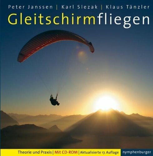 Slezak, Karl Gleitschirmfliegen: Theorie und Praxis; 17. Aufl.