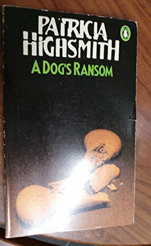 Highsmith, Patricia A Dog's Ransom