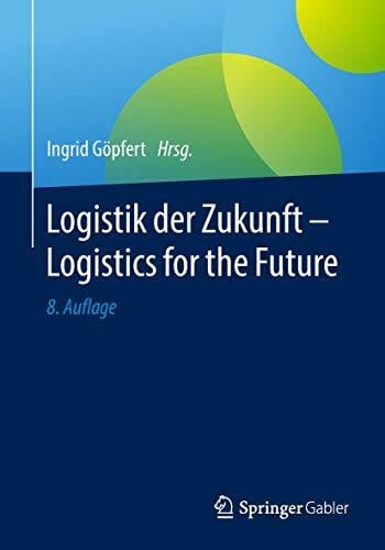Göpfert, Ingrid Logistik der Zukunft - Logistics for the Future