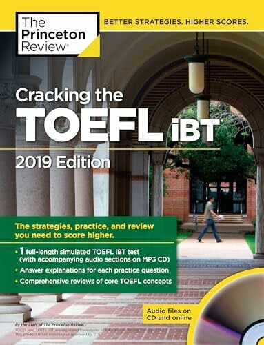 The Princeton Review Cracking the TOEFL iBT with Audio CD, 2019 Edition: The Strategies, Practice, and Review You Need to Score Higher (College Test Preparation)