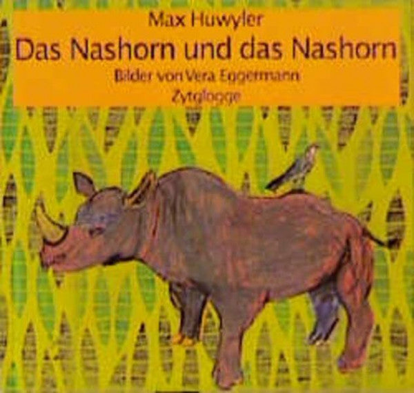 Huwyler, Max Das Nashorn und das Nashorn