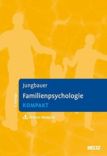 Jungbauer, Johannes Familienpsychologie kompakt: Mit Online-Material (Lehrbuch kompakt)