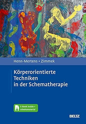Zimmek, Gerd Körperorientierte Techniken in der Schematherapie: Mit E-Book inside und Arbeitsmaterial