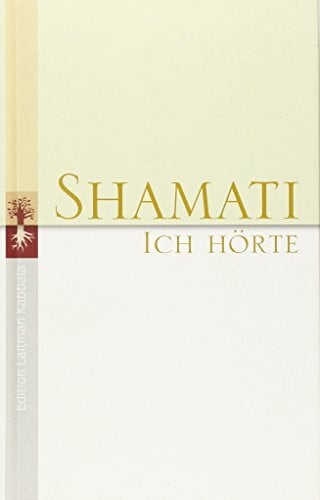 Ashlag, Rav Yehuda Shamati: Ich hörte
