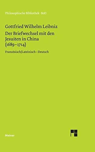 Widmaier, Rita Der Briefwechsel mit den Jesuiten in China (1689–1714): Zweisprachige Ausgabe (Philosophische Bibliothek)