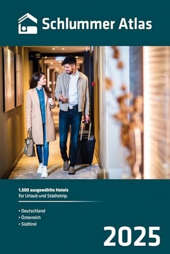 Busche Verlagsgesellschaft mbH Schlummer Atlas 2025: 1.500 ausgewählte Hotels für Urlaub und Städtetrip