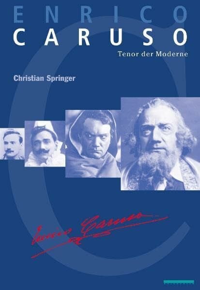 Springer, Christian Enrico Caruso - Tenor der Moderne.