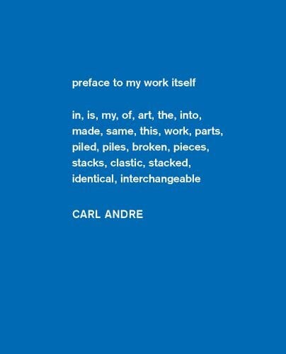 Andre, Carl Carl Andre: Sculpture As Place, 1958-2010 (Dia Art Foundation, New York - Exhibition Catalogues)