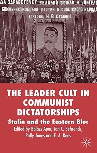 Rees, E. The Leader Cult in Communist Dictatorships: Stalin and the Eastern Bloc