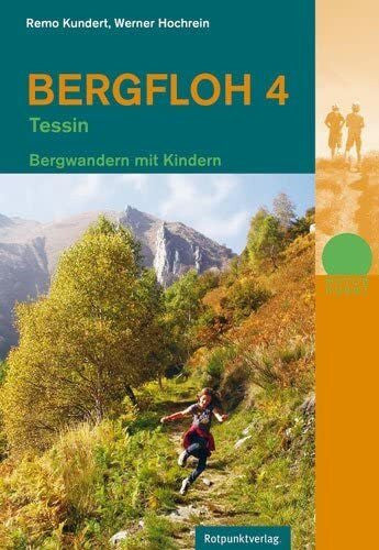 Remo Kundert Bergfloh 4 - Tessin: Bergwandern mit Kindern (Naturpunkt)
