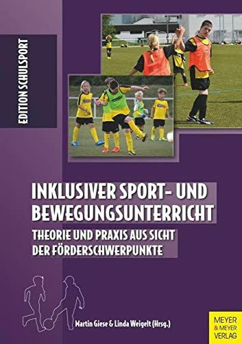 Aschebrock, Heinz Inklusiver Sport- und Bewegungsunterricht: Theorie und Praxis aus Sicht der Förderschwerpunkte (Edition Schulsport, Band 34)