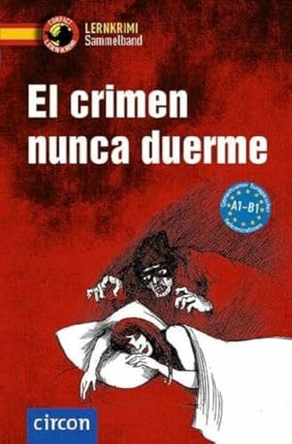 Martínez Muñoz, Elena El crimen nunca duerme: Spanisch A1-B1 (Compact Lernkrimi Sammelband)