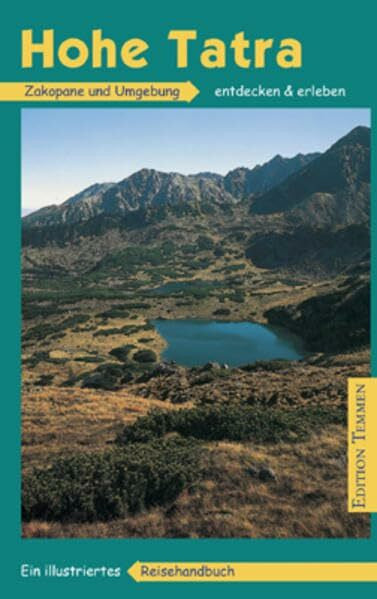 Schulze, Dieter Hohe Tatra - Zakopane und Umgebung: Ein illustriertes Reisehandbuch