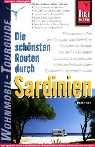 Höh, Peter Die schönsten Routen durch Sardinien: Wohnmobil-Tourguide
