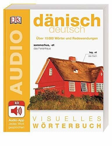 DK Verlag Visuelles Wörterbuch Dänisch Deutsch: Mit Audio-App - jedes Wort gesprochen