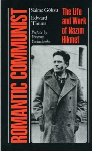 Timms, Edward Romantic Communist: The Life and Work of Nazim Hikmet