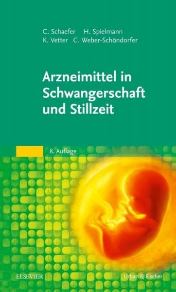 Weber-Schöndorfer, Corinna Arzneimittel in Schwangerschaft und Stillzeit