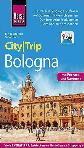 Hart, Simon Reise Know-How CityTrip Bologna mit Ferrara und Ravenna: Reiseführer mit Stadtplan und kostenloser Web-App