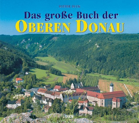 Buck, Dieter Das grosse Buch der Oberen Donau