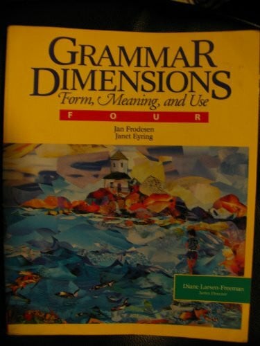 Eyring, Janet Grammar Dimensions: Form, Meaning, and Use (Grammar Dimensions, Book 4)
