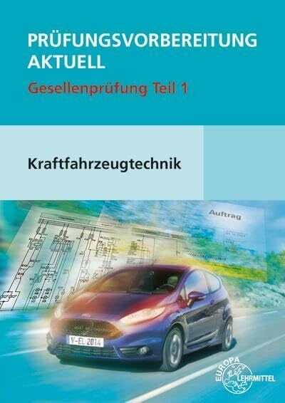 Gscheidle, Tobias Prüfungsvorbereitung aktuell Kraftfahrzeugtechnik Teil 1: Gesellenprüfung Teil 1