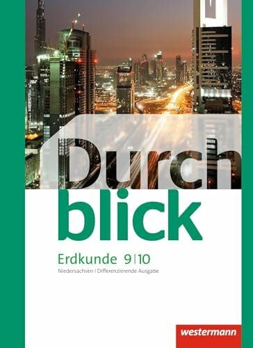 Bahr, Matthias Durchblick Erdkunde - Differenzierende Ausgabe 2012 für Niedersachsen: Schulbuch 9 / 10: Für Oberschulen - Ausgabe 2012