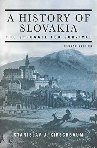 Kirschbaum, Stanislav J History of Slovakia: The Struggle for Survival