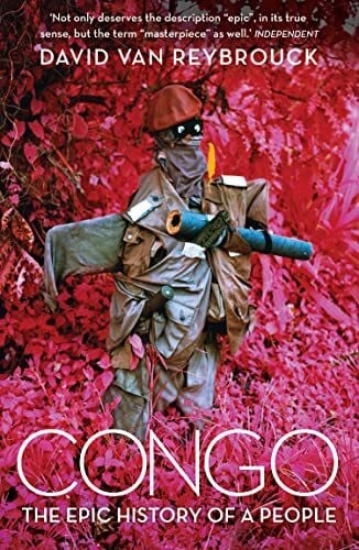 van Reybrouck, David Congo: The compelling history and political biography of the Democratic Republic of Congo