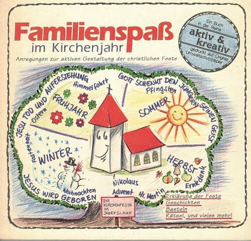 Czerwonka, Arno Familienspaß im Kirchenjahr: Anregungen zur aktiven Gestaltung der christlichen Feste. Erklärung der Feste, Geschichten, Basteln, Rätsel und vieles mehr