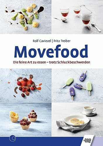 Treiber, Fritz Movefood: Die feine Art zu essen - trotz Schluckbeschwerden