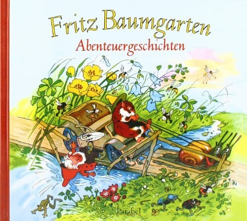 Baumgarten, Fritz Abenteuergeschichten: Mit Versen von Lieselotte Burger