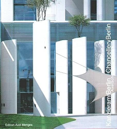 Huthmacher, Werner Axel Schultes, Charlotte Frank. Bundeskanzleramt Berlin