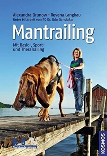 Gansloßer, PD Dr. Udo Mantrailing: Mit Basic-, Sport- und TheraTrailing