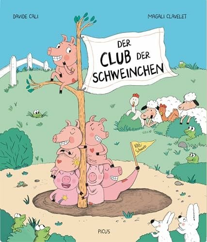 Davide Cali Der Club der Schweinchen
