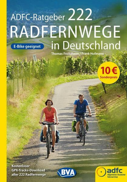 Hofmann, Frank ADFC-Ratgeber 222 Radfernwege in Deutschland (Die schönsten Radtouren und Radfernwege in Deutschland)