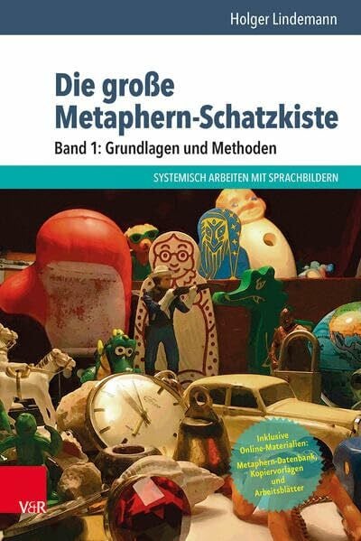 Lindemann, Prof. Dr. Holger Die große Metaphern-Schatzkiste: Systemisch arbeiten mit Sprachbildern